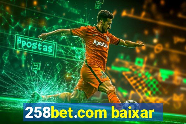 258bet.com baixar